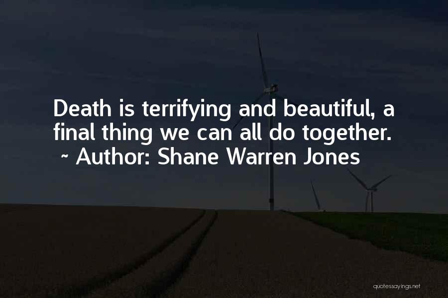 Shane Warren Jones Quotes 1077422