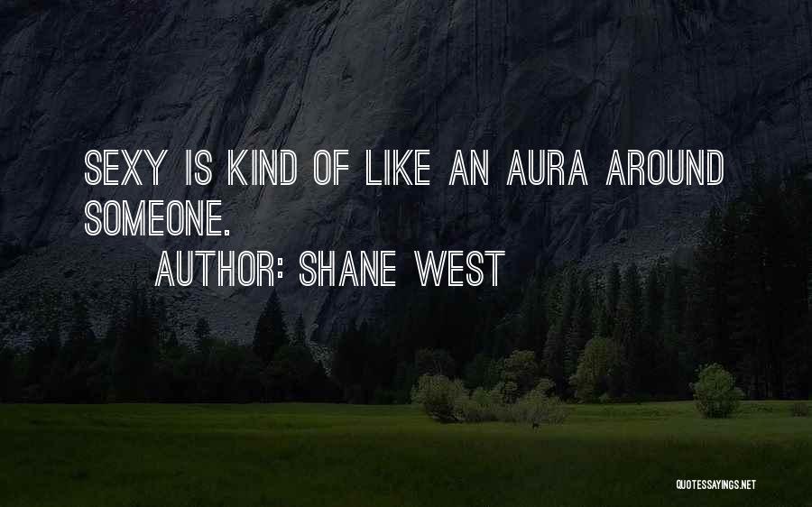 Shane West Quotes 102331