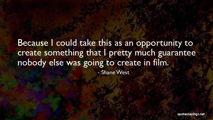 Shane West Quotes 122219