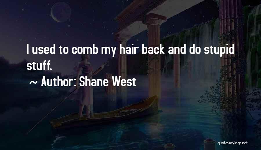 Shane West Quotes 1280619