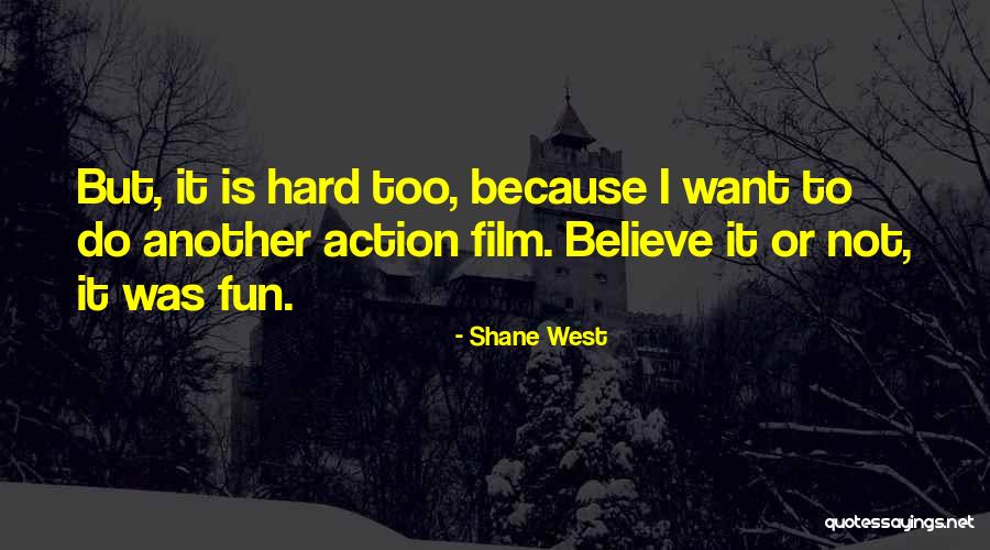 Shane West Quotes 1902542