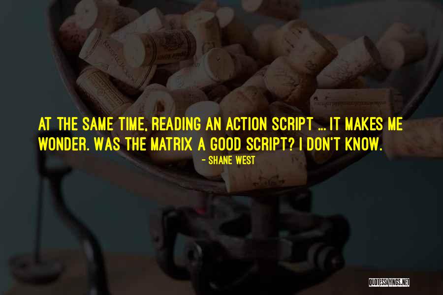 Shane West Quotes 1974740 Shane West Quotes 1974740