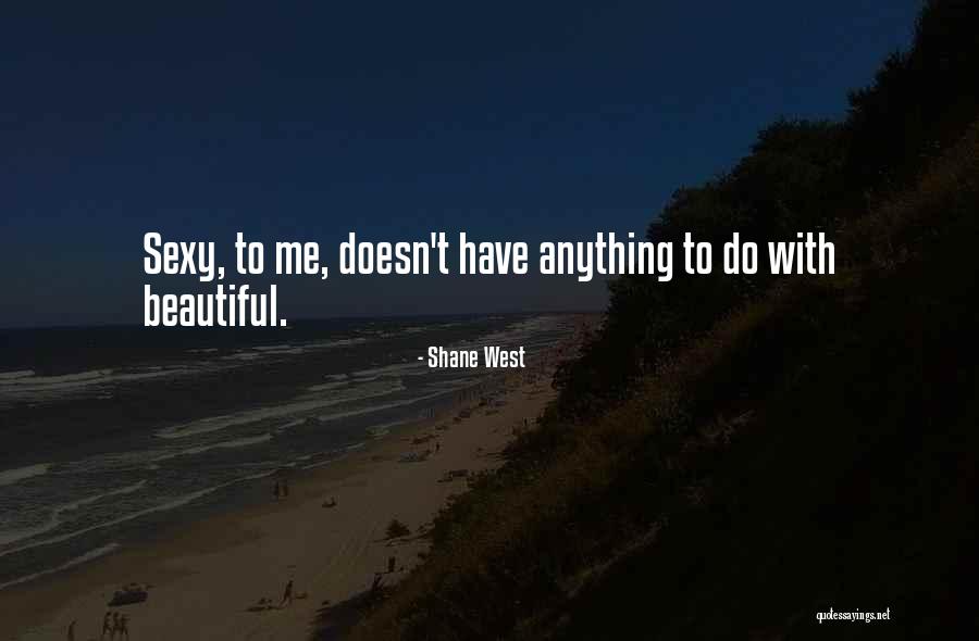 Shane West Quotes 308643 Shane West Quotes 308643