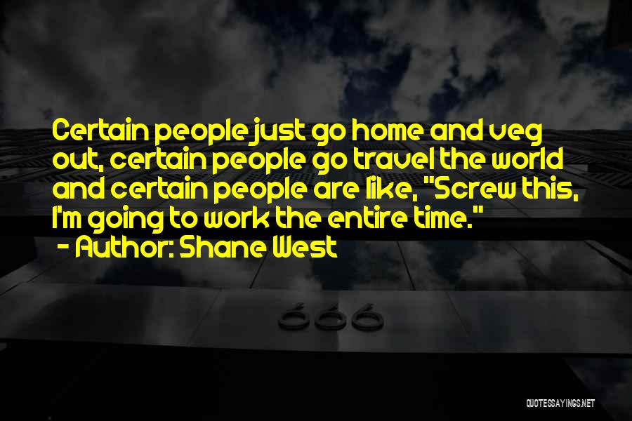 Shane West Quotes 511658