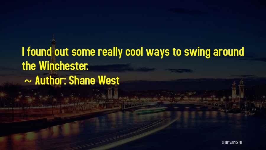 Shane West Quotes 644428