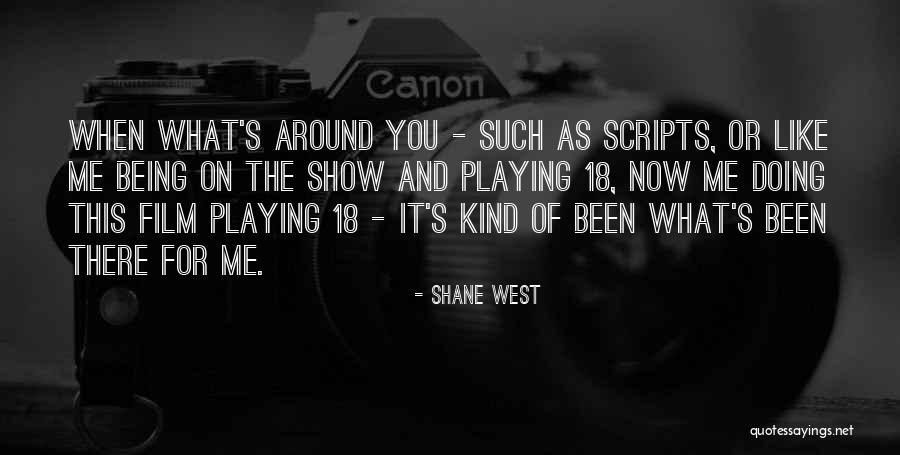 Shane West Quotes 802011