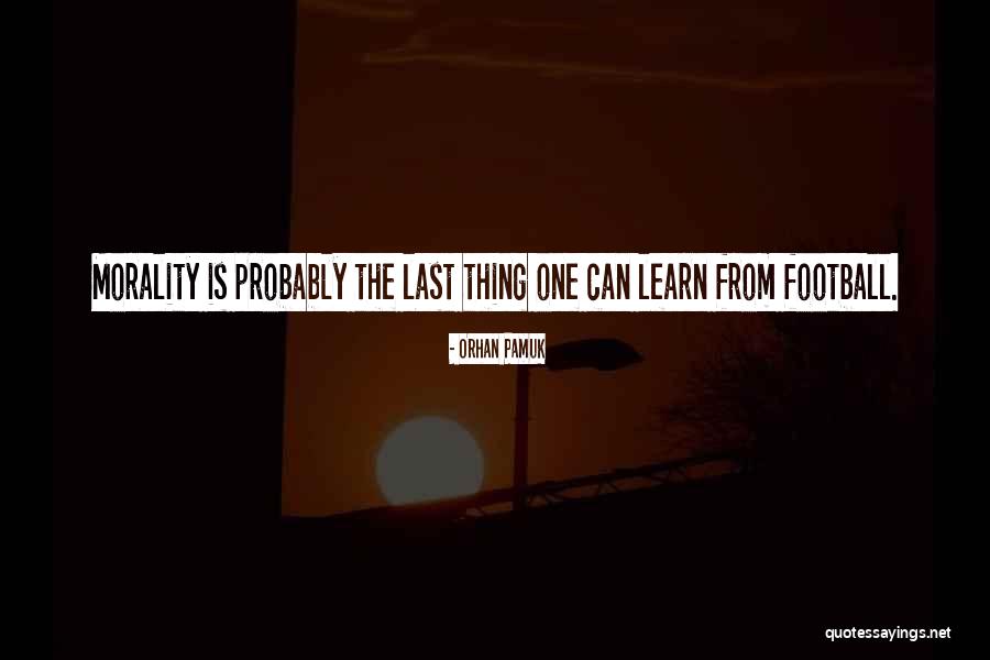 Shaneil Muir Quotes By Orhan Pamuk