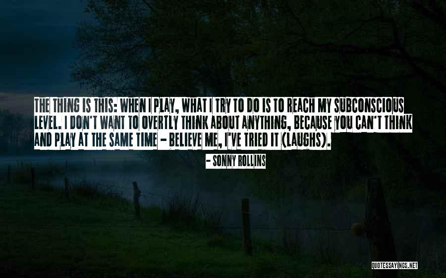 Shanella Quotes By Sonny Rollins