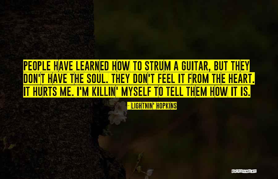 Shanequa Quanee Quotes By Lightnin' Hopkins Shanequa Quanee Quotes By Lightnin' Hopkins