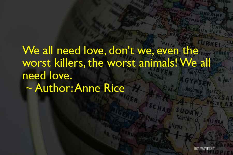 Shanequa Williams Quotes By Anne Rice