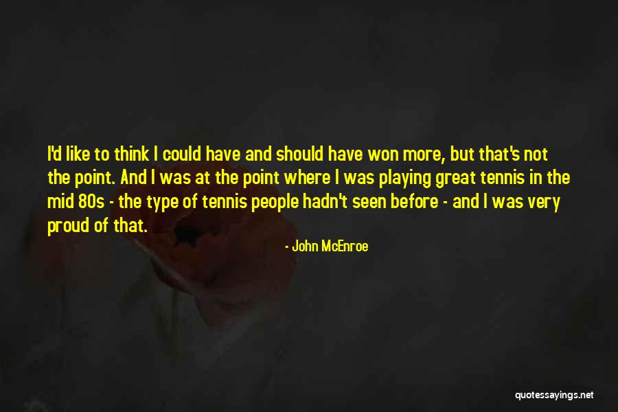 Shanesha Taylor Quotes By John McEnroe Shanesha Taylor Quotes By John McEnroe
