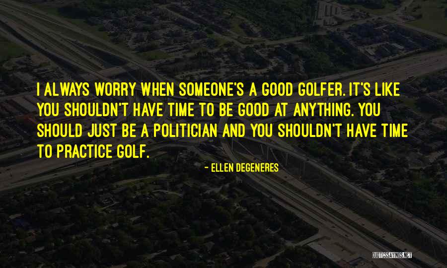 Shanezhki Quotes By Ellen DeGeneres Shanezhki Quotes By Ellen DeGeneres
