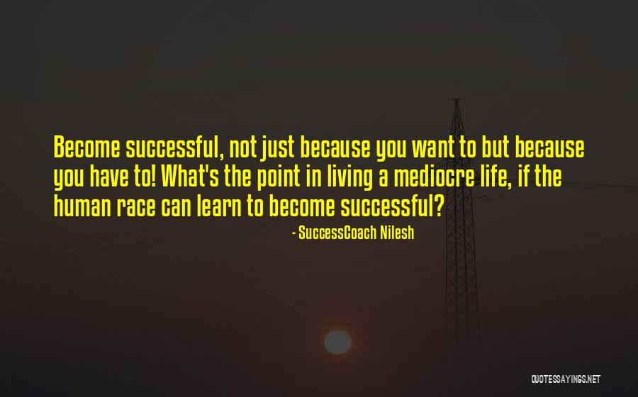 Shanezhki Quotes By SuccessCoach Nilesh Shanezhki Quotes By SuccessCoach Nilesh