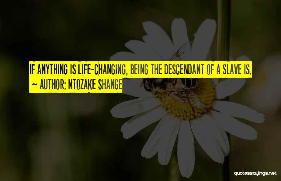 Shange Quotes By Ntozake Shange