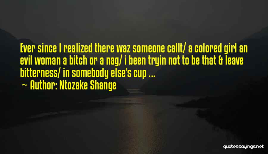 Shange Quotes By Ntozake Shange