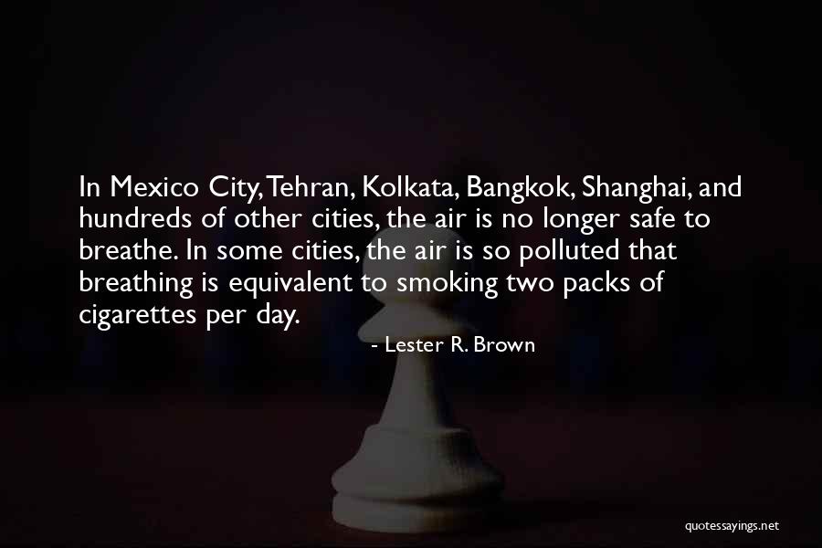 Shanghai City Quotes By Lester R. Brown Shanghai City Quotes By Lester R. Brown