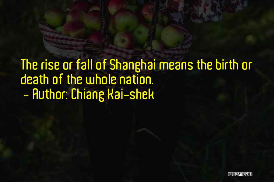 Shanghai Quotes By Chiang Kai-shek