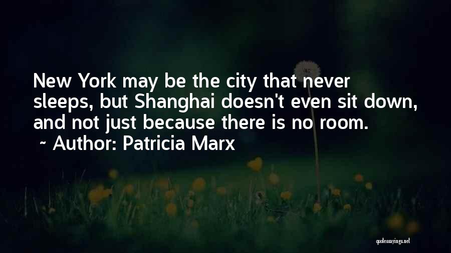 Shanghai Quotes By Patricia Marx