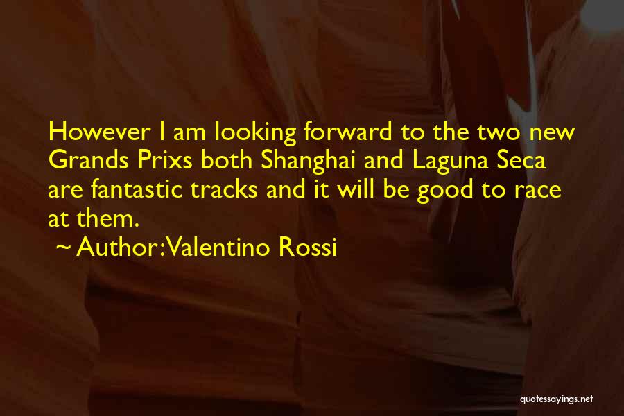 Shanghai Quotes By Valentino Rossi