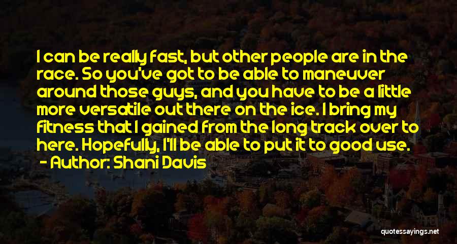 Shani Davis Quotes 1731077