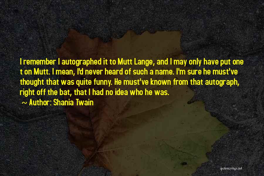 Shania Twain Quotes 1270017