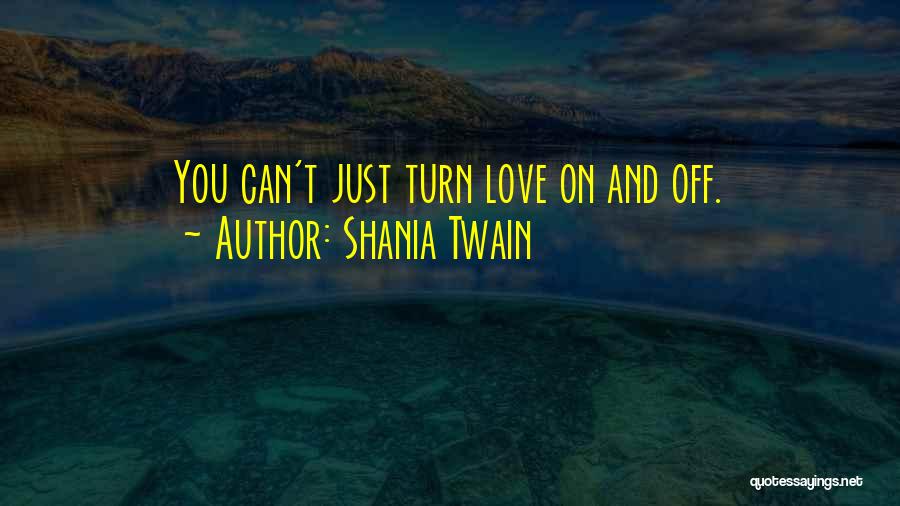 Shania Twain Quotes 1508869