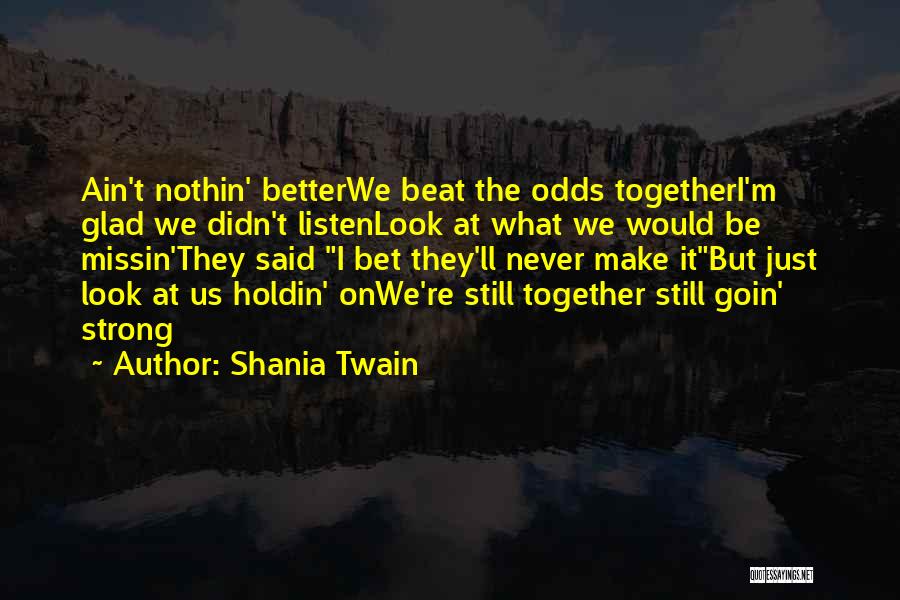 Shania Twain Quotes 1642941