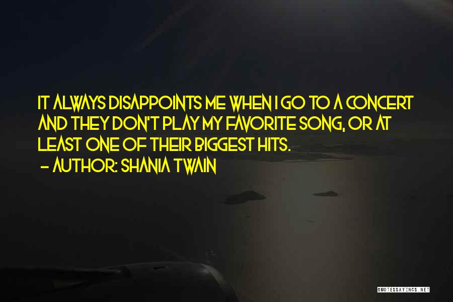 Shania Twain Song Quotes By Shania Twain