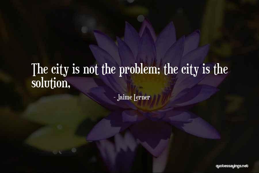 Shanieke Quotes By Jaime Lerner Shanieke Quotes By Jaime Lerner