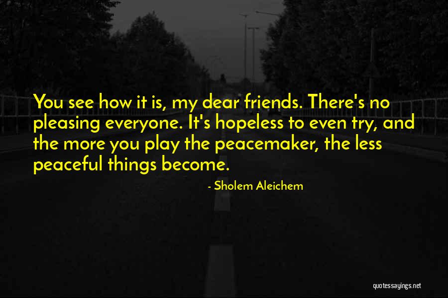 Shaniqua Martin Quotes By Sholem Aleichem Shaniqua Martin Quotes By Sholem Aleichem