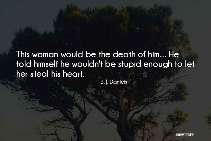 Shanira Lynn Quotes By B. J. Daniels Shanira Lynn Quotes By B. J. Daniels