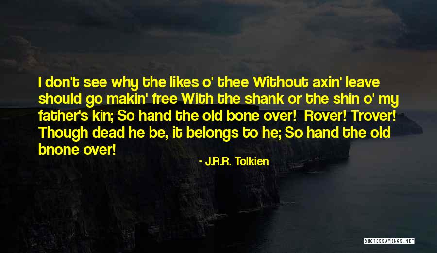 Shank Quotes By J.R.R. Tolkien