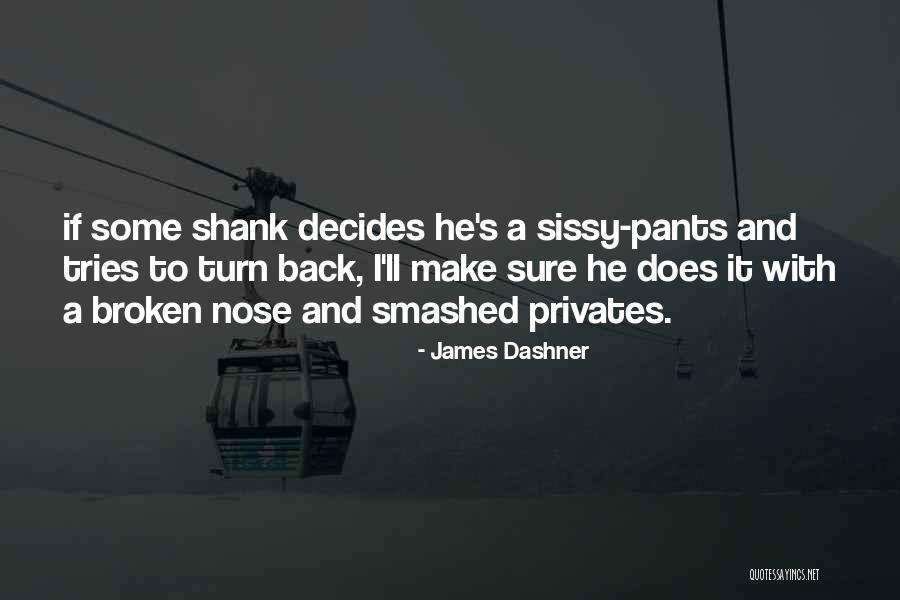 Shank Quotes By James Dashner