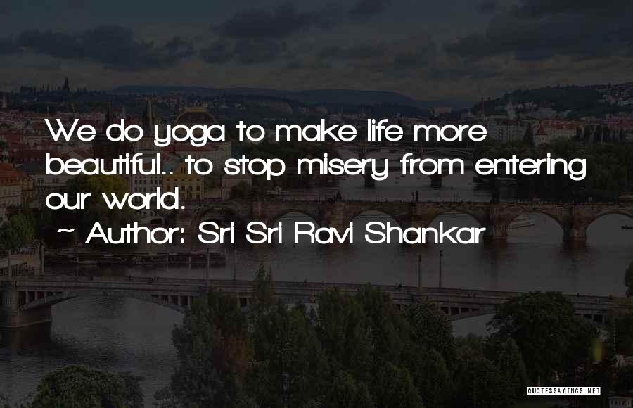 Shankar Quotes By Sri Sri Ravi Shankar