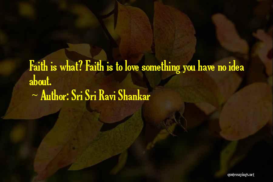 Shankar Quotes By Sri Sri Ravi Shankar