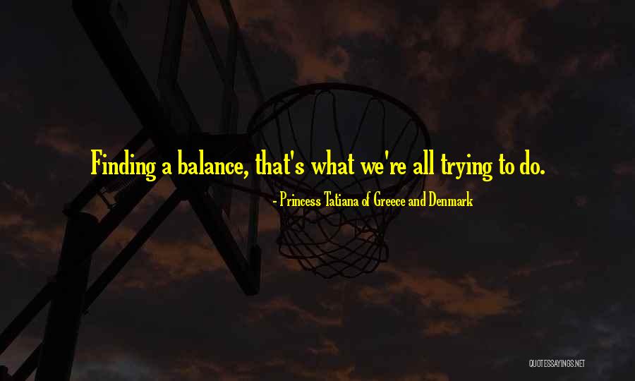 Shankland Goal Quotes By Princess Tatiana Of Greece And Denmark Shankland Goal Quotes By Princess Tatiana Of Greece And Denmark