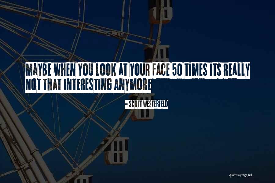 Shankland Goal Quotes By Scott Westerfeld Shankland Goal Quotes By Scott Westerfeld