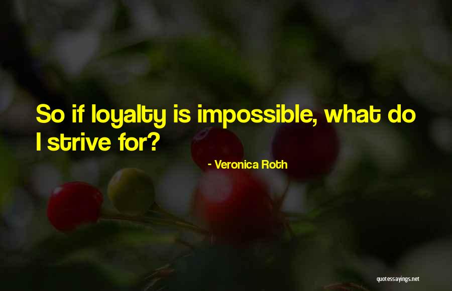 Shankland Goal Quotes By Veronica Roth Shankland Goal Quotes By Veronica Roth
