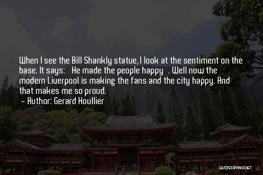 Shankly Bill Quotes By Gerard Houllier