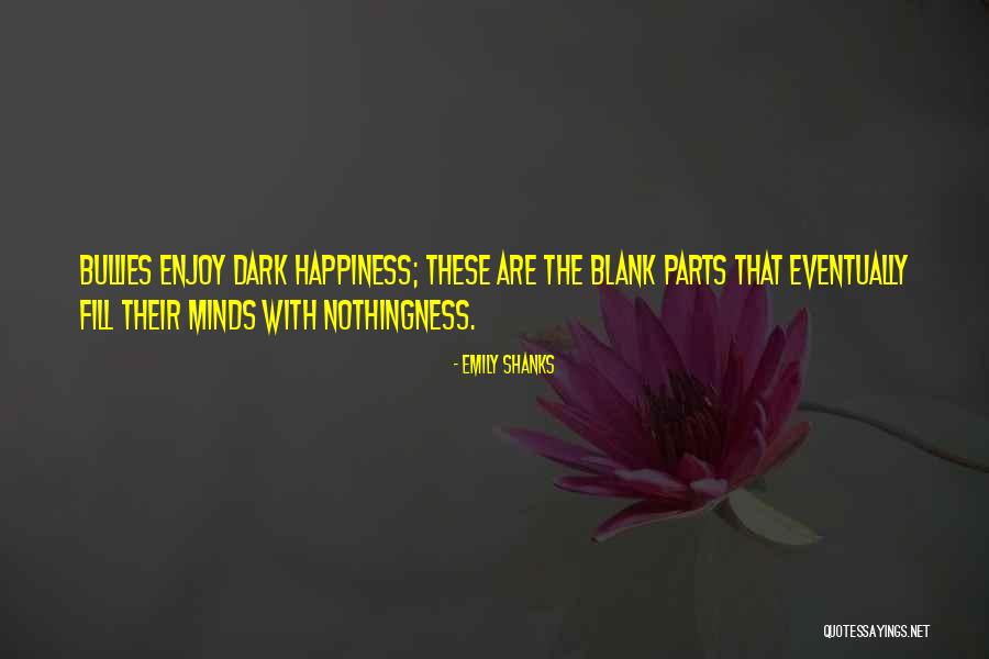 Shanks Quotes By Emily Shanks Shanks Quotes By Emily Shanks