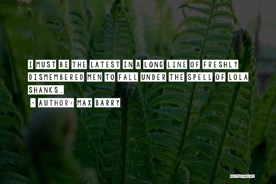 Shanks Quotes By Max Barry Shanks Quotes By Max Barry