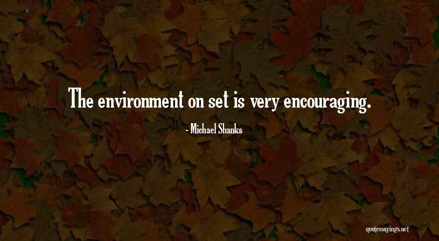 Shanks Quotes By Michael Shanks Shanks Quotes By Michael Shanks