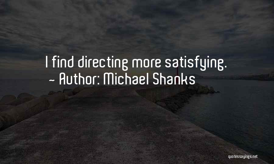 Shanks Quotes By Michael Shanks