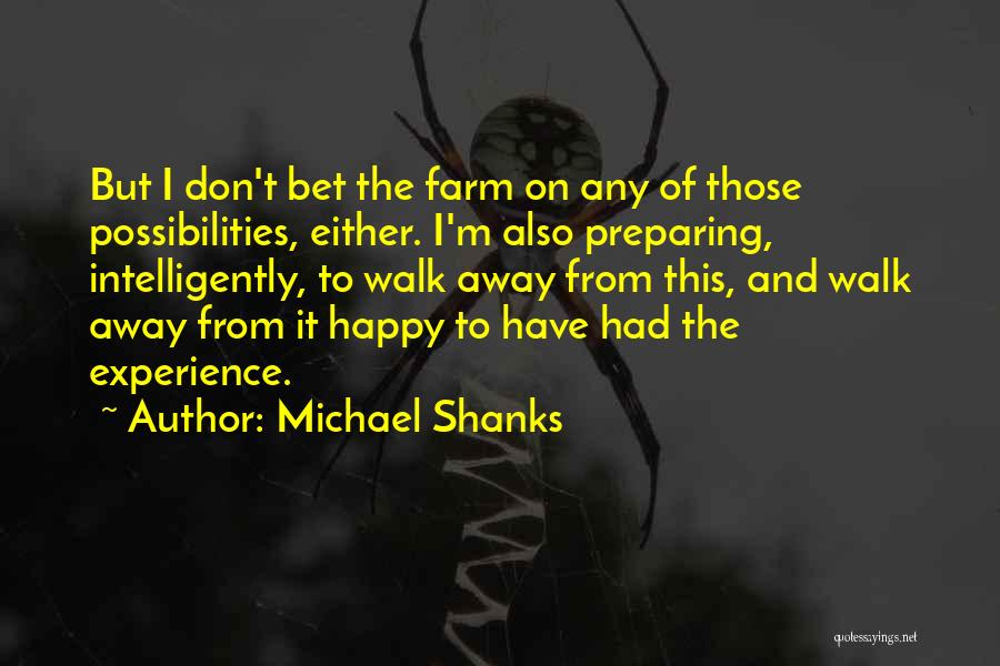 Shanks Quotes By Michael Shanks Shanks Quotes By Michael Shanks