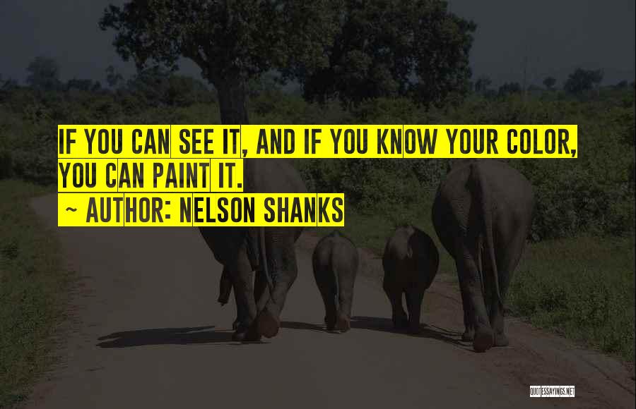 Shanks Quotes By Nelson Shanks Shanks Quotes By Nelson Shanks
