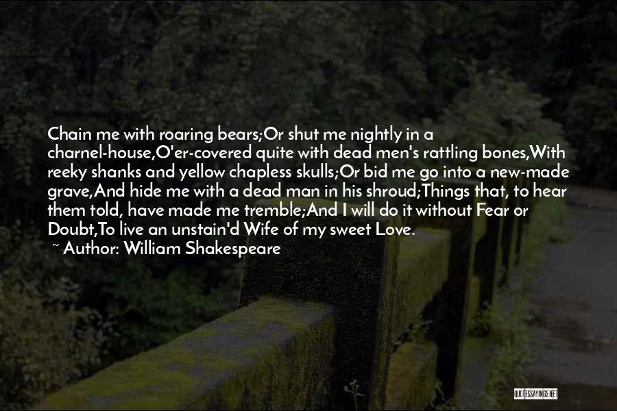 Shanks Quotes By William Shakespeare Shanks Quotes By William Shakespeare