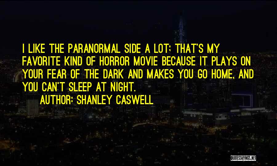 Shanley Caswell Quotes 777670