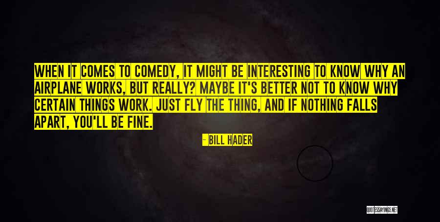 Shanmuganathan Raman Quotes By Bill Hader Shanmuganathan Raman Quotes By Bill Hader