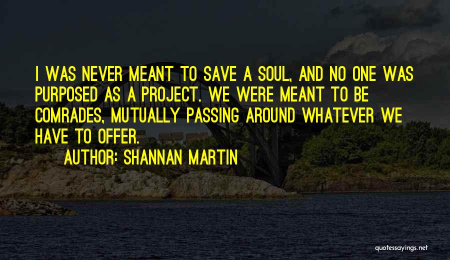 Shannan Martin Quotes 1268961