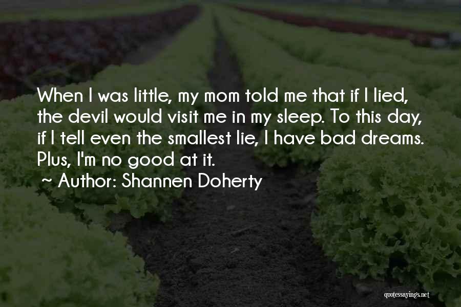 Shannen Doherty Quotes 951308